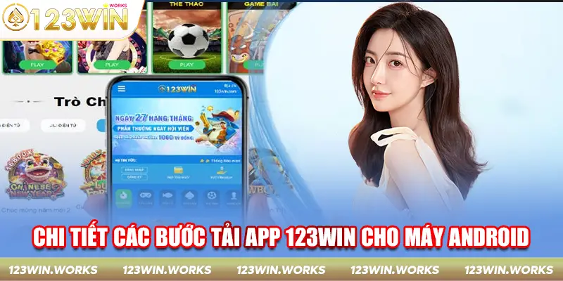 Chi tiết các bước tải app 123win cho máy android