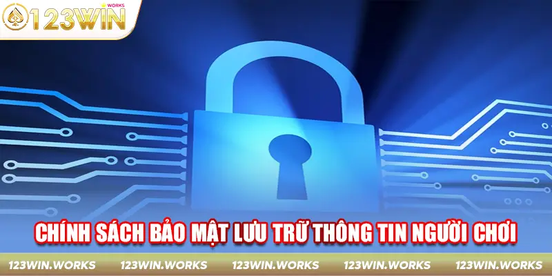 Chính sách bảo mật lưu trữ thông tin người chơi