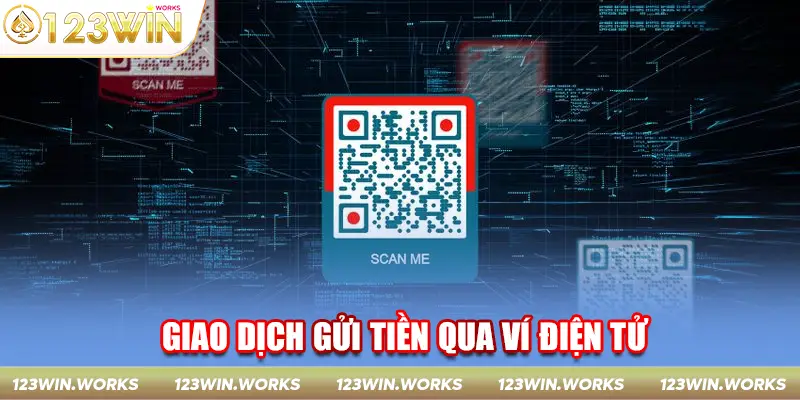 3 cách giao dịch gửi tiền vào 123win thông qua ví điện tử