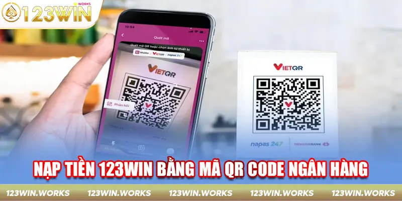 Nạp tiền 123win bằng mã QR code ngân hàng